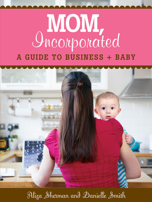 Title details for MOM, Incorporated by Aliza Sherman - Available